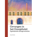 Gevangen in het Oranjehotel - Meerdere auteurs