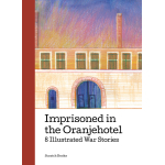 Imprisoned in the Oranjehotel - multiple authors 