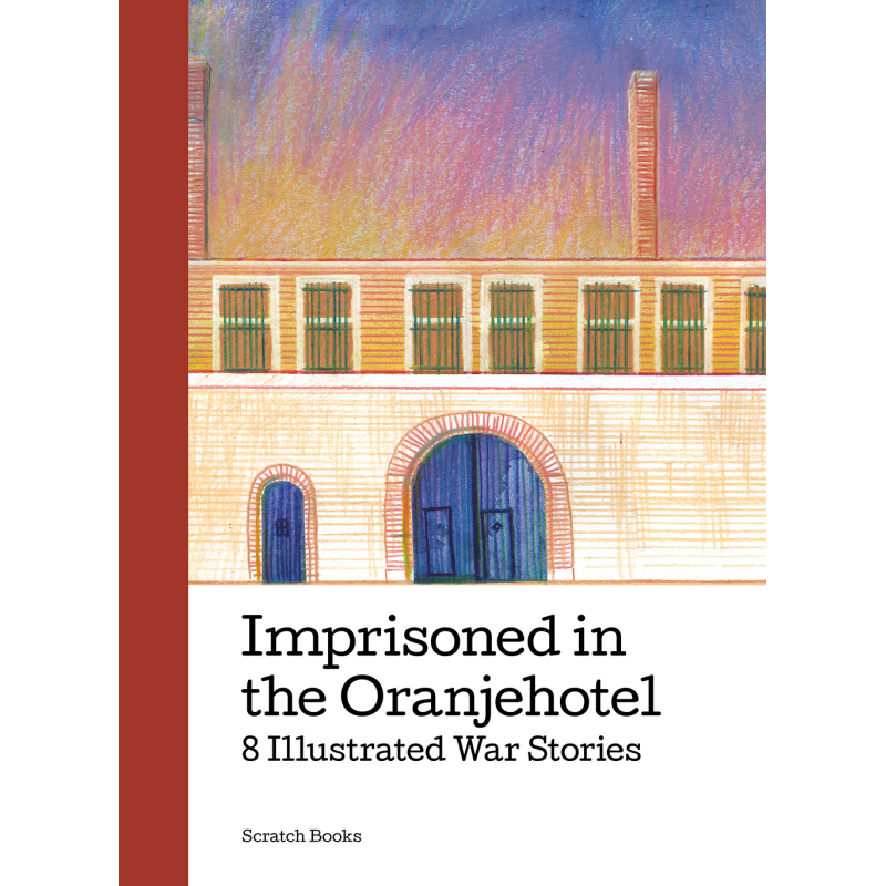 Imprisoned in the Oranjehotel - multiple authors 