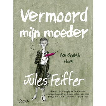 Jules Feiffer - Vermoord mijn moeder