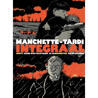 Jacques Tardi, Jean-Patrick Manchette - Tardi-Manchette Integraal