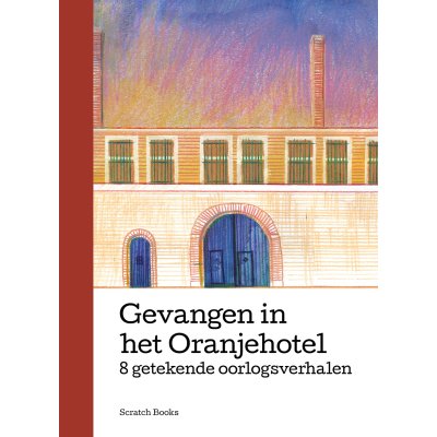 Gevangen in het Oranjehotel - Meerdere auteurs