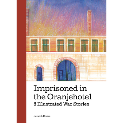 Imprisoned in the Oranjehotel - multiple authors 